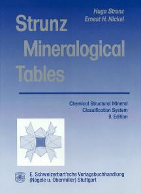 Strunz Mineralogical Tables. Ninth Edition -  Hugo Strunz,  Ernest Nickel