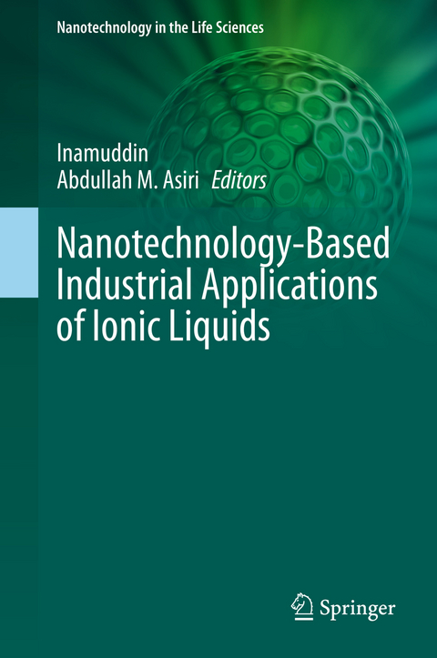 Nanotechnology-Based Industrial Applications of Ionic Liquids - 