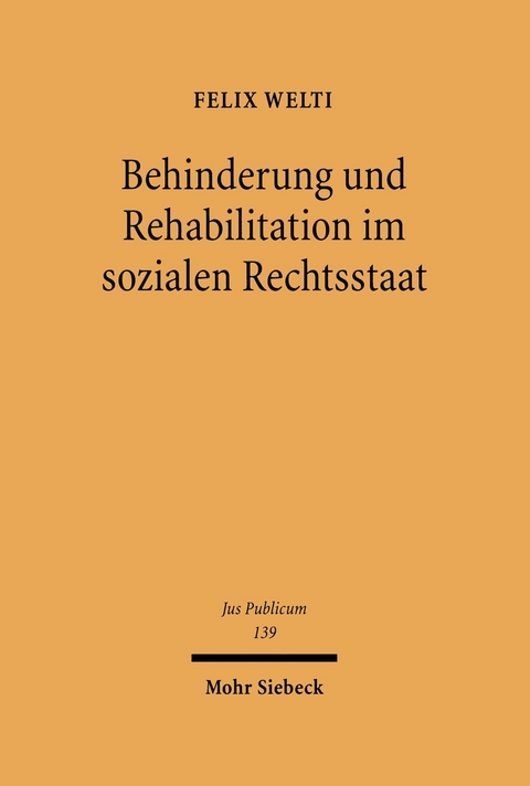 Behinderung und Rehabilitation im sozialen Rechtsstaat -  Felix Welti