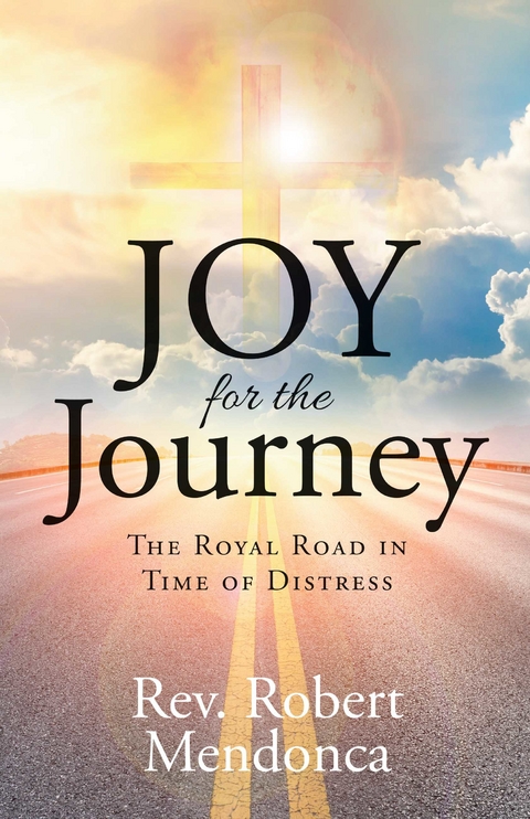 Joy for the Journey -  Robert Mendonca