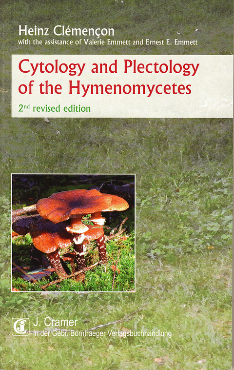 Cytology and Plectology of the Hymenomycetes -  Heinz Clémençon