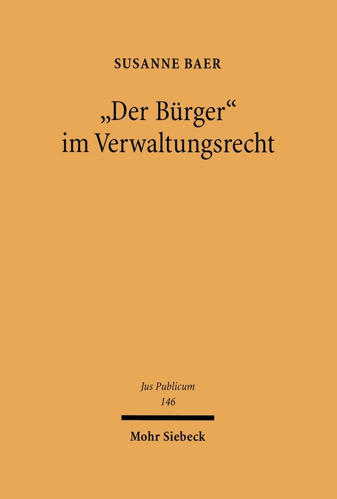 'Der Bürger' im Verwaltungsrecht -  Susanne Baer