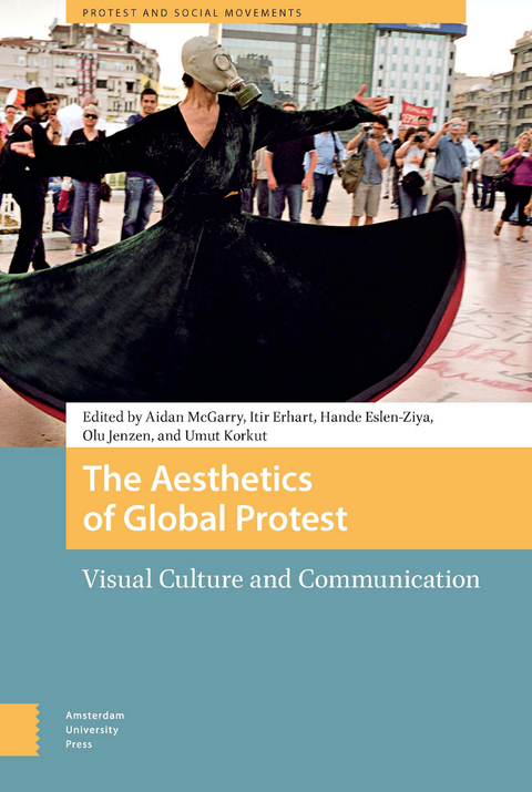 The Aesthetics of Global Protest - 