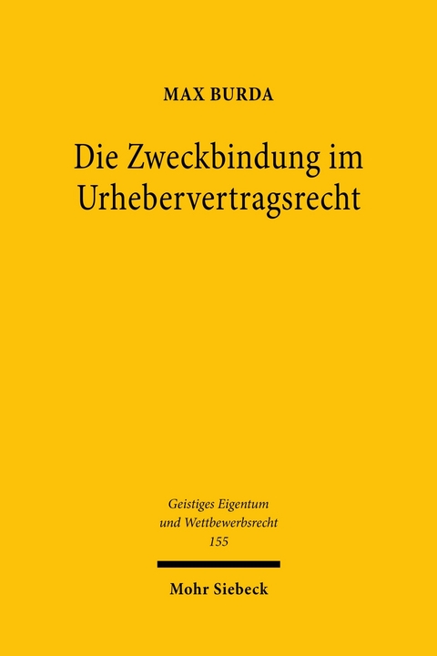 Die Zweckbindung im Urhebervertragsrecht -  Max Burda