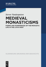 Medieval Monasticisms -  Steven Vanderputten