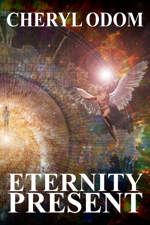 Eternity Present -  Cheryl Odom