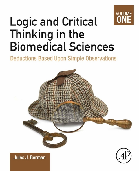 Logic and Critical Thinking in the Biomedical Sciences -  Jules J. Berman