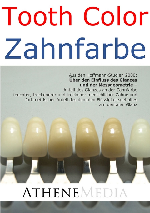 Tooth Color - Zahnfarbe: Über den Einfluss des Glanzes und der Messgeometrie -  André Hoffmann