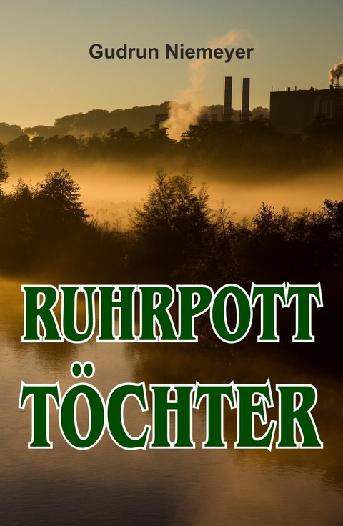 Ruhrpott-Töchter - Gudrun Niemeyer