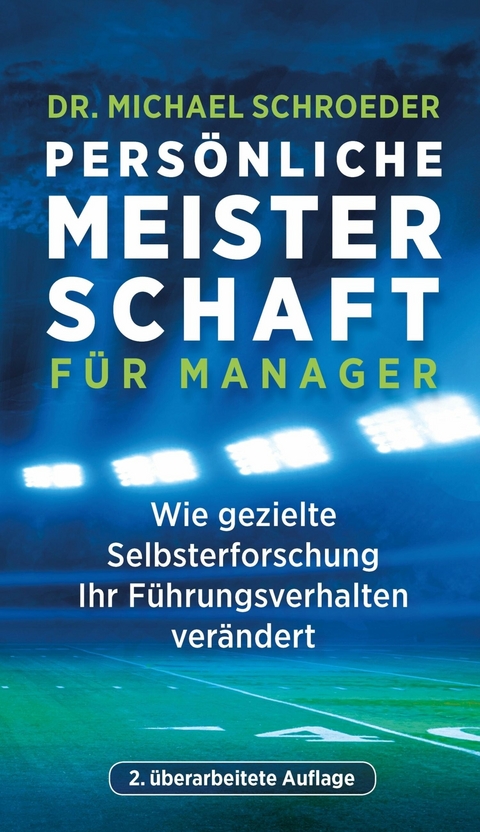 Persönliche Meisterschaft für Manager - Dr. Michael Schroeder