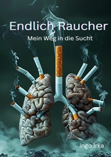 Endlich Raucher - Ingo Irka