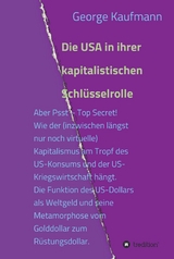 Die USA in ihrer kapitalistischen Schlüsselrolle - George Kaufmann