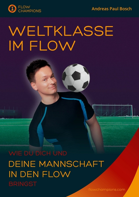 Weltklasse im Flow - Andreas Paul Bosch