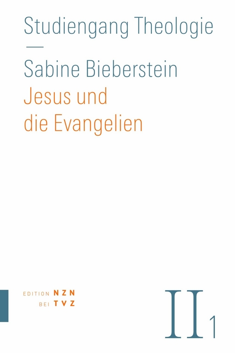 Jesus und die Evangelien -  Sabine Bieberstein