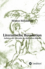 Literarische Revolution - Helmut Holtzhauer