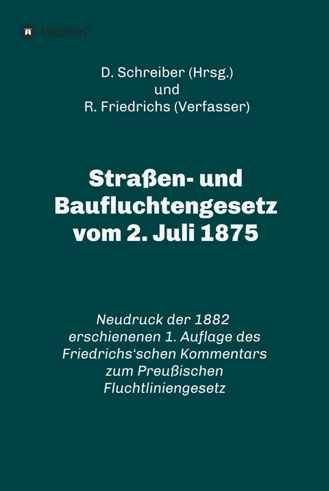 Straßen- und Baufluchtengesetz vom 2. Juli 1875 - R. Friedrichs