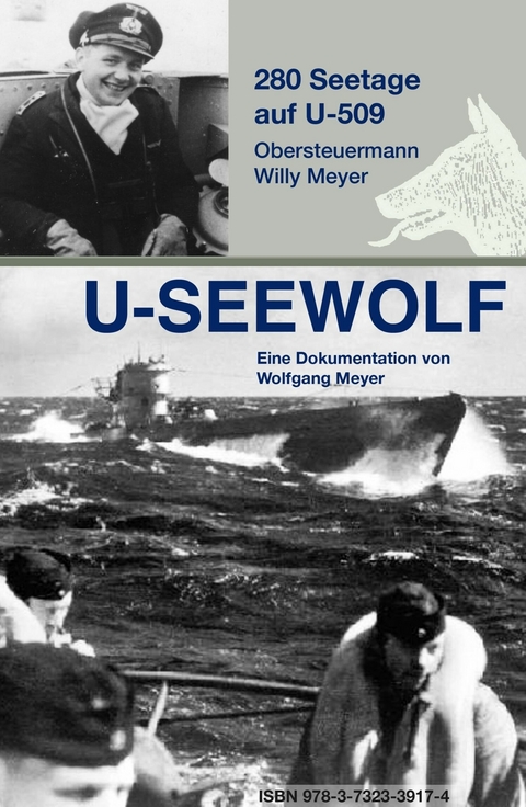 U-SEEWOLF, 280 Seetage auf U-509 - Wolfgang Meyer