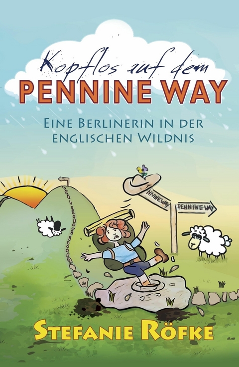 Kopflos auf dem Pennine Way - Stefanie Röfke