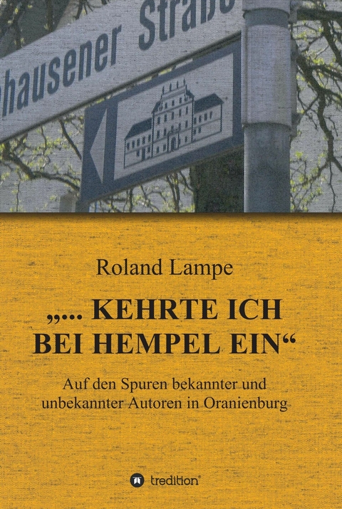 "... kehrte ich bei Hempel ein" - Roland Lampe