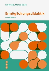 Ermöglichungsdidaktik (E-Book) - Rolf Arnold, Michael Schön