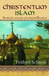 Christentum - Islam - Frithjof Schuon