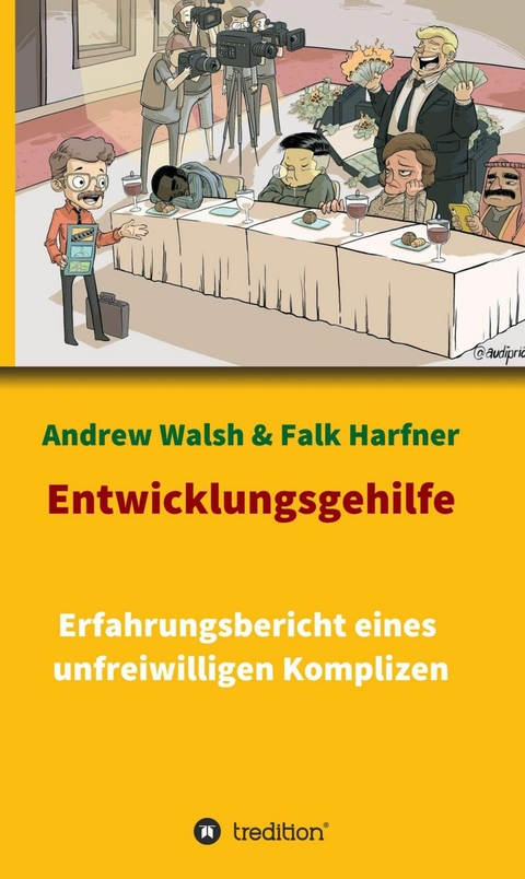 Entwicklungsgehilfe - Andrew Walsh, Falk Harfner