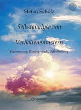 Selbstanalyse von Verhaltensmustern - Stefan Scholz