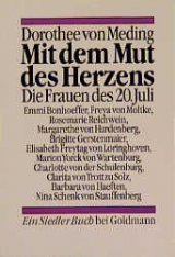 Mit dem Mut des Herzens - Dorothee von Meding