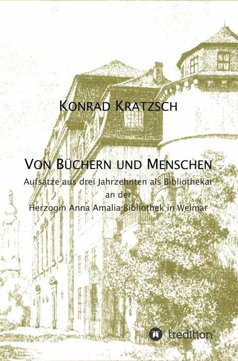 Von Büchern und Menschen - Konrad Kratzsch