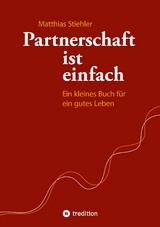 Partnerschaft ist einfach - Matthias Stiehler