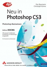 Photoshop-Basiswissen: Neu in Photoshop CS3 - Doc Baumann, Christoph Künne