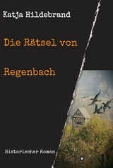 Die Rätsel von Regenbach - Katja Hildebrand