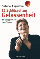 12 Schlüssel zur Gelassenheit - Sabine Asgodom