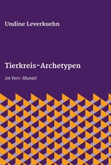 Tierkreis-Archetypen - Undine Leverkuehn