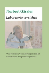 Laborwerte verstehen - Norbert Gässler