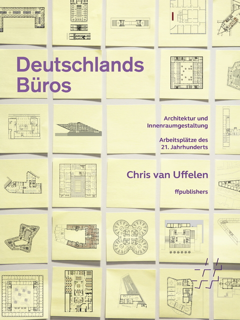 Deutschlands Büros. Architektur und Innenraumgestaltung - Chris van Uffelen