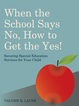 When the School Says No...How to Get the Yes! - Vaughn Lauer