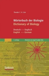 Wörterbuch der Biologie/Dictionary of Biology - Cole, Theodor C.H.; Haußer-Siller, Ingrid