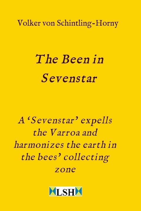 The Been in Sevenstar - Volker von Schintling-Horny