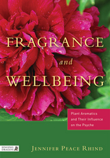 Fragrance and Wellbeing -  Jennifer Peace Rhind
