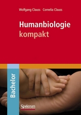 Humanbiologie kompakt - Cornelia Clauss, Wolfgang Clauss