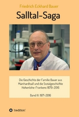 Salltal-Saga Band III - Prof. Dr. med. Friedrich Eckhard Bauer
