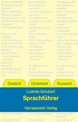 Sprachführer Deutsch – Ukrainisch – Russisch - Ludmila Schubert