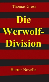 Die Werwolf-Division - Thomas Gross