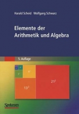 Elemente der Arithmetik und Algebra - Scheid, Harald; Schwarz, Wolfgang