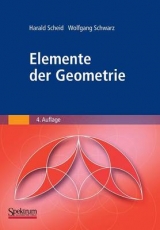 Elemente der Geometrie - Scheid, Harald; Schwarz, Wolfgang