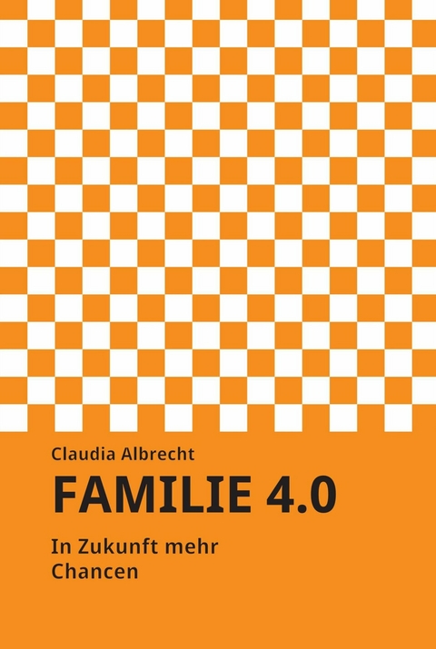 Familie 4.0 - Claudia Albrecht