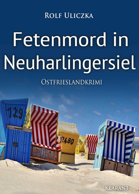 Fetenmord in Neuharlingersiel. Ostfrieslandkrimi -  Rolf Uliczka