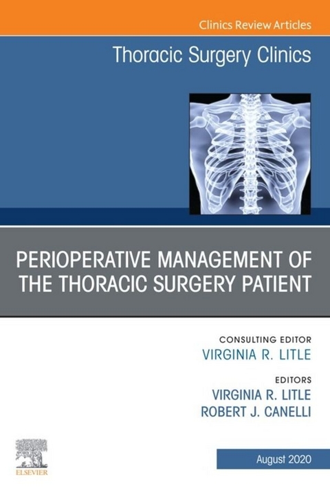 Peri-operative Management of the Thoracic Patient An Issue of Thoracic Surgery Clinics - 