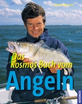 Das Kosmos Buch vom Angeln - Bailey, John